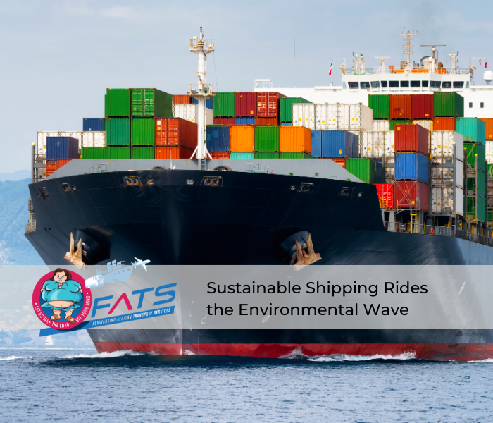 Sustainable Shipping Rides the Environmental Wave
